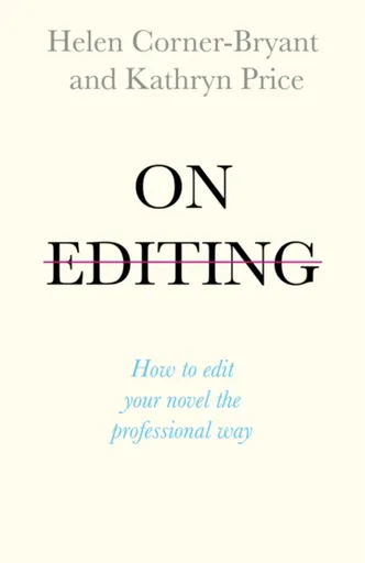 On Editing - Helen Corner-Bryant, Kathryn Price
