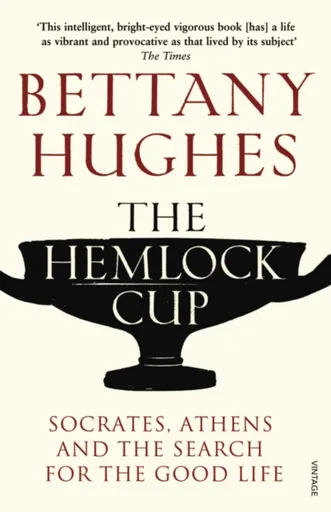 The Hemlock Cup - Bettany Hughes