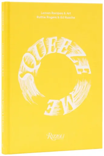 Squeeze Me - Ruth Rogers, Ed Ruscha
