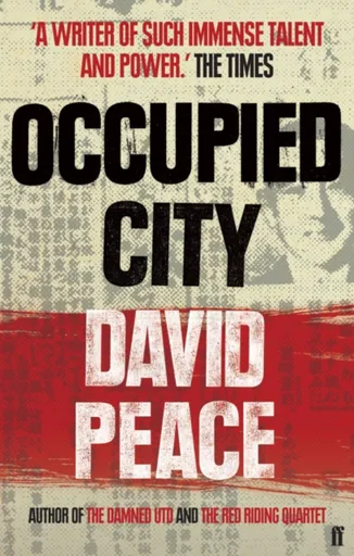Occupied City - David  Peace