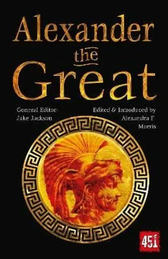Alexander the Great - Alexandra F. Morris