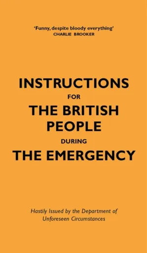 Instructions for the British People During The Emergency - Jason Hazeley, Nico Tatarowicz