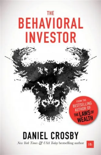 The Behavioral Investor - Crosby Daniel