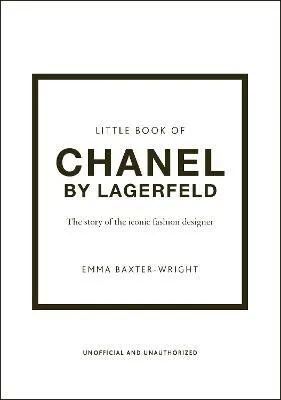 Little Book of Chanel by Lagerfeld - Baxter-Wright Emma