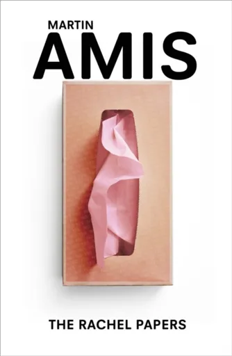 The Rachel Papers - Martin Amis