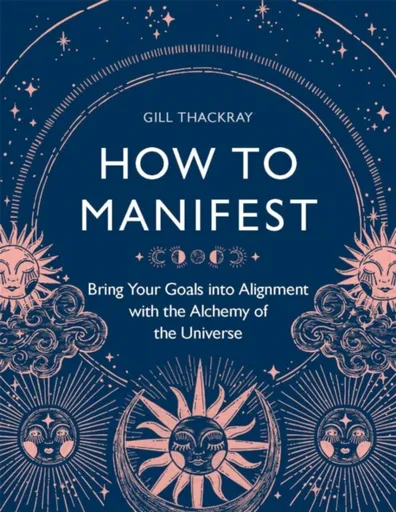 How to Manifest - Gill Thackray