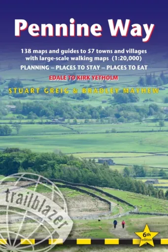 Pennine Way - guide and maps to 57 towns and villages with large-scale walking maps (1:20 000) - Mayhew Bradley, Stuart Greig