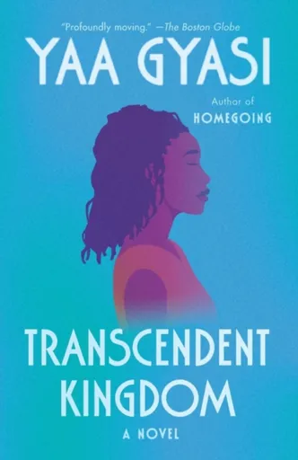 Transcendent Kingdom: A Read with Jenna Pick - Yaa Gyasi