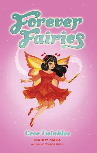 Forever Fairies: Coco Twinkles - Maddy Mara