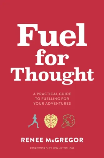 Fuel for Thought - Renee McGregor