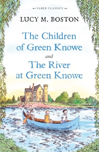 The Children of Green Knowe Collection - Lucy M. Boston