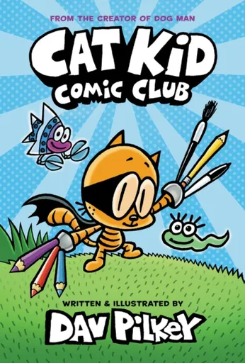 Cat Kid Comic Club - Dav Pilkey