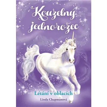Kouzelný jednorožec: Létání v oblacích (978-80-264-2720-9)