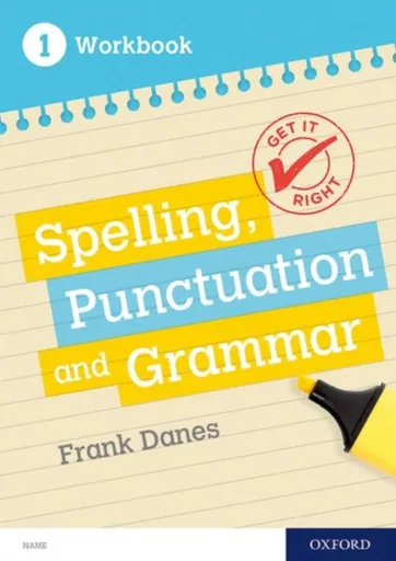 Get It Right: KS3; 11-14: Spelling, Punctuation and Grammar workbook 1 - Frank Danes, Jill Carter