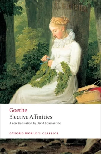 Elective Affinities - J. W. von Goethe