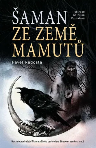 Šaman ze země mamutů - Pavel Radosta