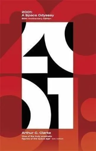 2001: A Space Odyssey - Sir Arthur C. Clarke