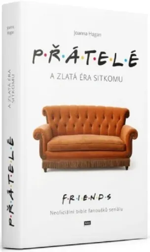 Přátelé a zlatá éra sitkomu - Joanna Hagan