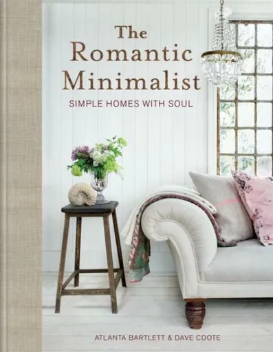 The Romantic Minimalist - Atlanta Bartlett