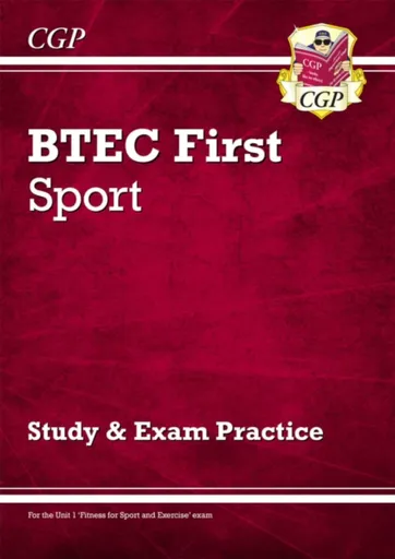 BTEC First in Sport: Study & Exam Practice - CGP Books