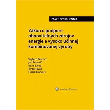 Zákon o podpore obnoviteľných zdrojov energie a vysoko účinnej kombin. výroby (978-80-571-0097-3)