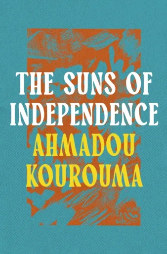 The Suns of Independence - Ahmadou Kourouma