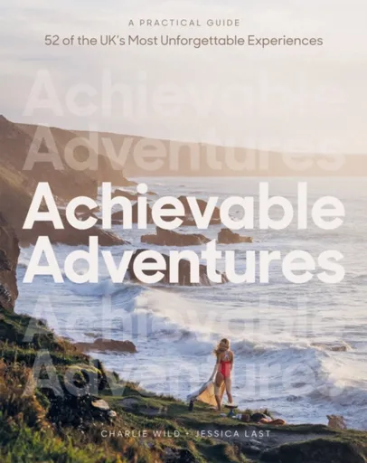 Achievable Adventures - Charlie Wild, Jessica Last