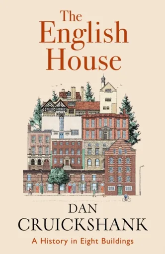The English House - Dan Cruickshank