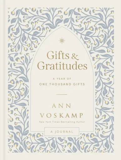 Gifts and Gratitudes - Ann Voskamp