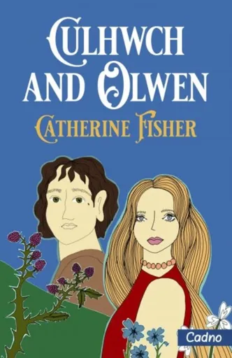 Culhwch and Olwen - Catherine Fisher