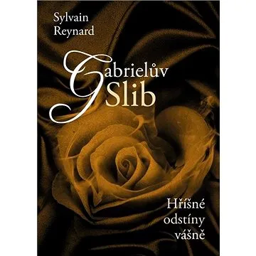 Gabrielův slib: Hříšné odstíny vášně (978-80-7597-660-4)