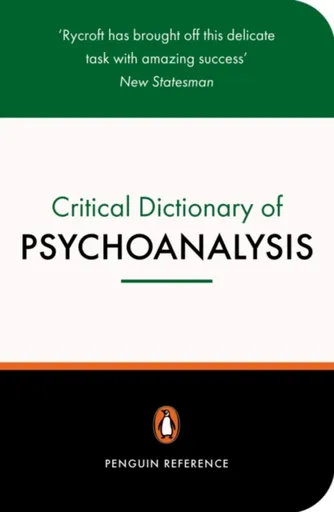 A Critical Dictionary of Psychoanalysis - Charles Rycroft