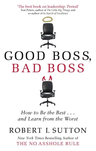 Good Boss, Bad Boss - Sutton Robert