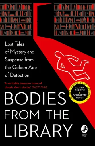 Bodies from the Library - Agatha Christie, Georgette Heyerová, Alan Alexander Milne, Christianna Brand, Nicholas Blake