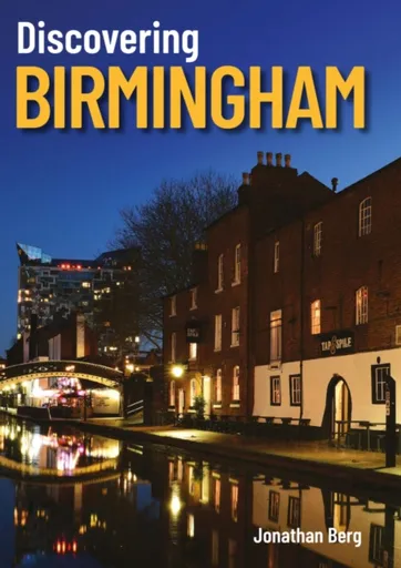 Discovering Birmingham - Jonathan Berg