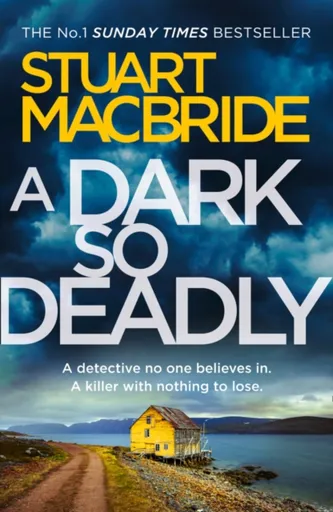 A Dark So Deadly - Stuart MacBride