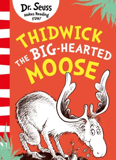 Thidwick the Big-Hearted Moose - Dr. Seuss