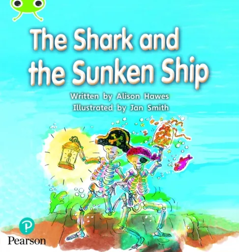 Bug Club Phonics - Phase 4 Unit 12: The Shark and the Sunken Ship - Alison Hawes