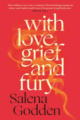 With Love, Grief and Fury - Godden Salena