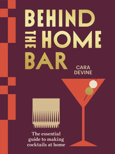 Behind the Home Bar - Cara Devine