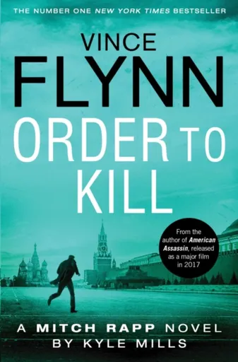 Order to Kill - Vince Flynn, Kyle Mills