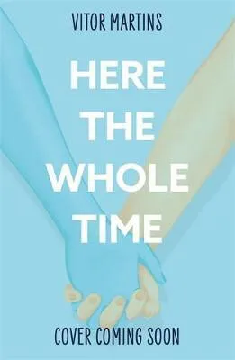 Here the Whole Time - Vitor Martins