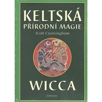 Keltská přírodní magie Wicca (978-80-7336-026-9)