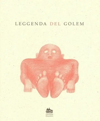 Leggenda del Golem: Legenda o Golemovi (italsky) - Ivana Pecháčková