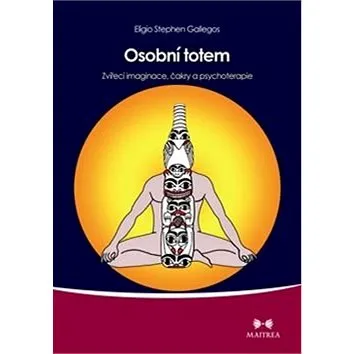 Osobní totem: Zvířecí imaginace, čakry a psychoterapie (978-80-87249-36-9)