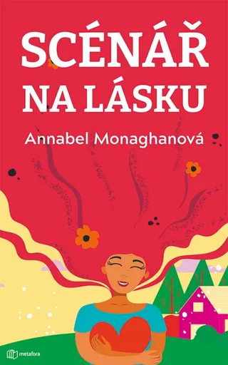 Scénář na lásku - Annabel Monaghan