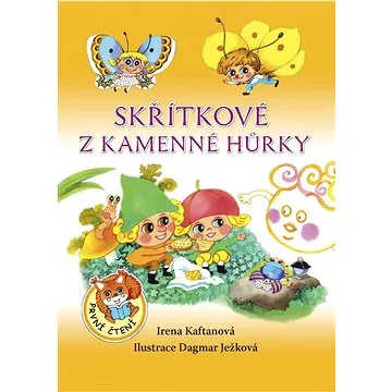 Skřítkové z Kamenné Hůrky (978-80-7451-502-6)