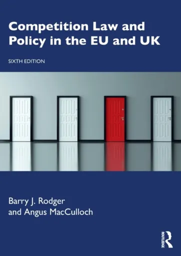 Competition Law and Policy in the EU and UK - Angus Macculloch, Barry J.  Rodger