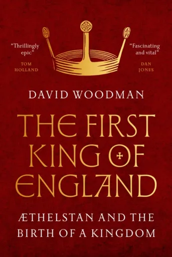 The First King of England - David Woodman