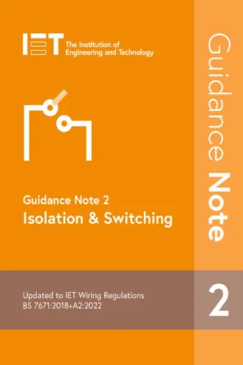 Guidance Note 2: Isolation & Switching - The Institution of Engineering and Technology